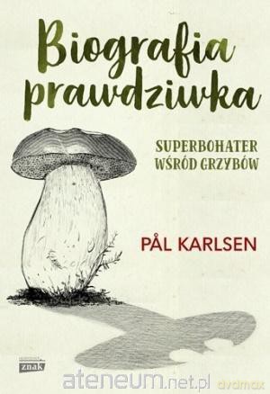 Biografia prawdziwka - Pal Karlsen [KSIĄŻKA]