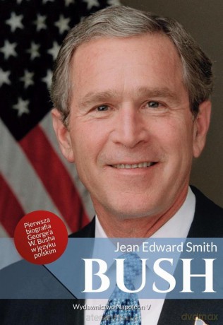 Bush - Jean Edward Smith [KSIĄŻKA]