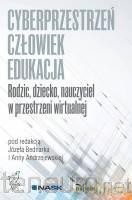 Cyberprzestrzeń człowiek - edukacja (Tom 4) - Anna Andrzejewska, Józef Bednarek [KSIĄŻKA]