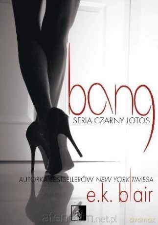 Czarny Lotos (Tom 1) Bang - E.K. Blair [KSIĄŻKA]