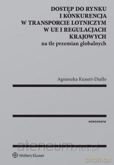 Dostęp do rynku i konkurencja w transporcie lotniczym [KSIĄŻKA]