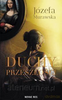 Duchy przeszłości - Józefa Murawska [KSIĄŻKA]