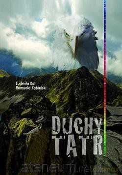 Duchy Tatr - Ludmiła Kot, Romuald Zabielski [KSIĄŻKA]
