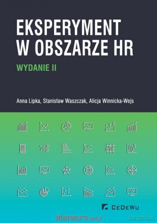 Eksperyment w obszarze HR - Anna Lipka, Stanisław Waszczak, Alicja Winnicka-Wejs [KSIĄŻKA]