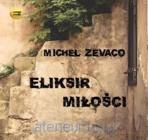 Eliksir miłości audiobook - Michel Zevaco [AUDIOBOOK]