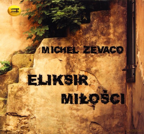 Eliksir miłości audiobook - Michel Zevaco [AUDIOBOOK]