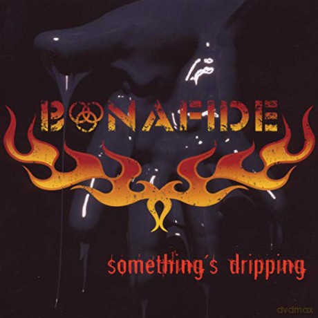 Bonafide: Somethings Dripping [CD]