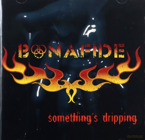 Bonafide: Somethings Dripping [CD]
