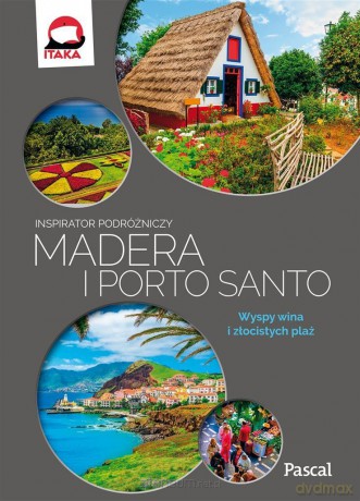 Inspirator podróżniczy. Madera i Porto Santo [KSIĄŻKA]