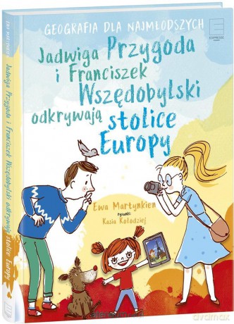 Jadwiga P. i Franciszek W..Stolice Europy - Ewa Martynkien, Kasia Kołodziej [KSIĄŻKA]