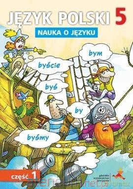 Język polski Szkoła podstawowa 5 Nauka o Języku cz. 1 [KSIĄŻKA]