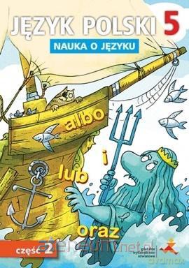 Język polski Szkoła podstawowa 5 Nauka o Języku cz. 2 [KSIĄŻKA]