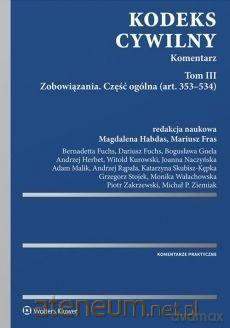 Kodeks cywilny (Tom 3) Komentarz. Zobowiązania [KSIĄŻKA]