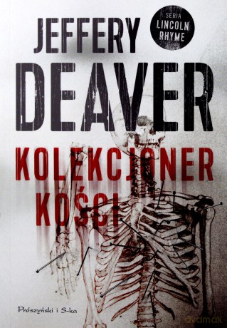 Kolekcjoner Kości - Jeffery Deaver [KSIĄŻKA]