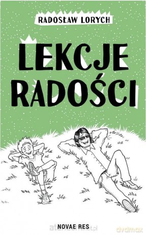 Lekcje radości - Radosław Lorych [KSIĄŻKA]