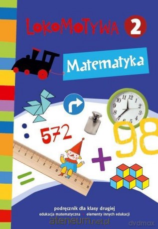 Lokomotywa 2 Matematyka podręcznik [KSIĄŻKA]