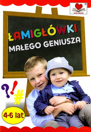 Łamigłówki małego geniusza 4-6 lat [KSIĄŻKA]
