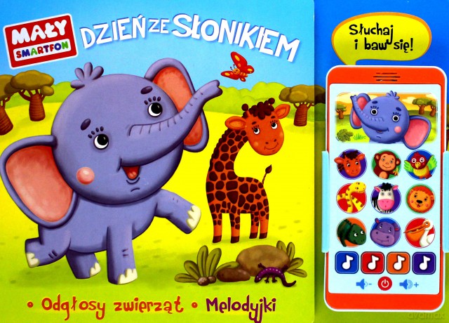 Mały smartfon. Dzień ze słonikiem [KSIĄŻKA]