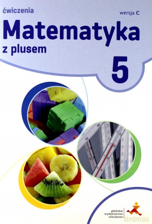 Matematyka Szkoła podstawowa 5 Z Plusem ćwiczenie wersja C [KSIĄŻKA]