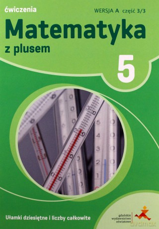 Matematyka Szkoła podstawowa 5 Z Plusem Ułamki wersja A [KSIĄŻKA]