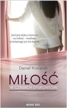 Miłość w czasach dyskontów - Daniel Koziarski [KSIĄŻKA]