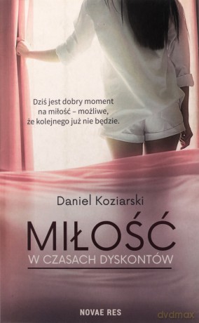 Miłość w czasach dyskontów - Daniel Koziarski [KSIĄŻKA]
