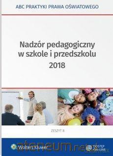 Nadzór pedagogiczny w szkole i przedszkolu 2018 [KSIĄŻKA]