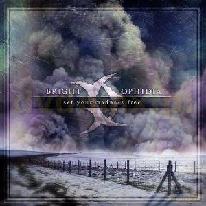 Bright Ophidia: Set Your Madness Free (digipack) [CD]