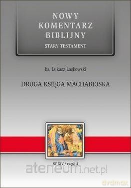Nowy komentarz..Stary Testament (Tom 14/3) Druga księga Machabejska [KSIĄŻKA]