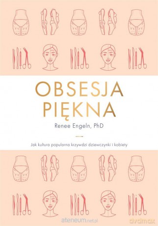 Obsesja piękna - Renee Engeln [KSIĄŻKA]