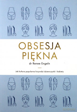 Obsesja piękna - Renee Engeln [KSIĄŻKA]