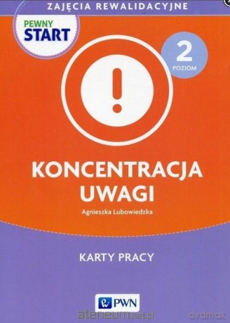 Pewny Start Zajęcia rewalidacyjne. Koncentracja [KSIĄŻKA]