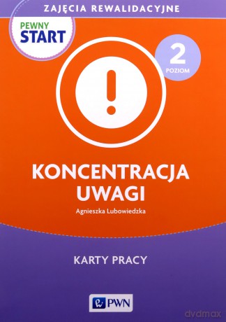 Pewny Start Zajęcia rewalidacyjne. Koncentracja [KSIĄŻKA]