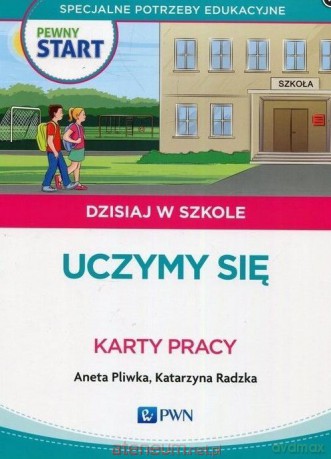 Pewny Start. Dzisiaj w szkole. Uczymy się [KSIĄŻKA]