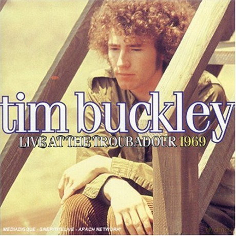 Tim Buckley: Live At The Troubador 1969 [CD]
