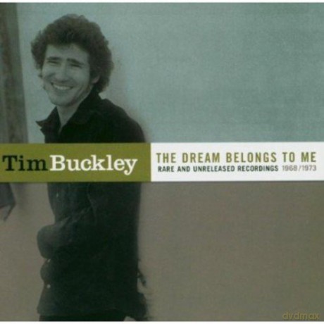 Tim Buckley: The Dream Belongs To Me - 1968/1973 Rare & Unreleased Recordings [CD]
