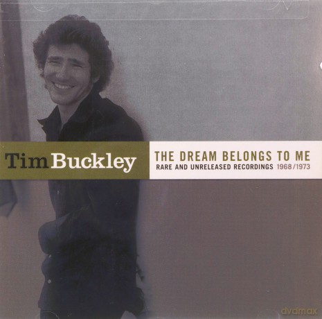 Tim Buckley: The Dream Belongs To Me - 1968/1973 Rare & Unreleased Recordings [CD]