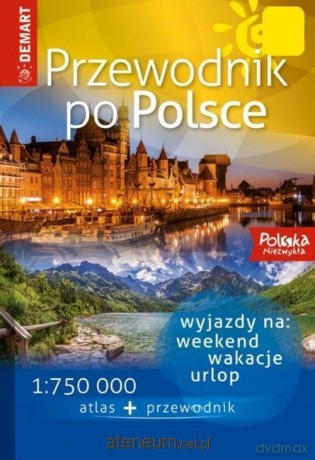 Polska Niezwykła. Przewodnik po Polsce [KSIĄŻKA]