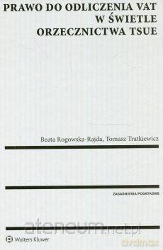 Prawo do odliczenia VAT w świetle orzecznictwa [KSIĄŻKA]
