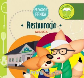 Przygody Fenka. Restauracja - Magdalena Gruca, Ewa Zontek [KSIĄŻKA]