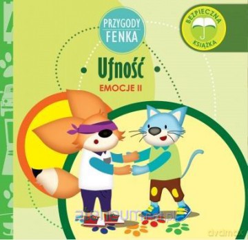 Przygody Fenka. Ufność - Magdalena Gruca, Ewa Zontek [KSIĄŻKA]