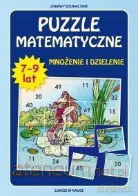 Puzzle matematyczne 7-9 lat Mnożenie i dzielenie [KSIĄŻKA]
