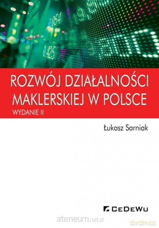 Rozwój działalności maklerskiej w Polsce - Łukasz Sarniak [KSIĄŻKA]