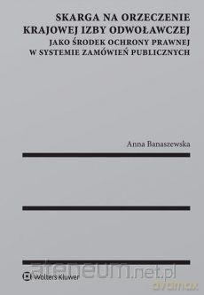 Skarga na orzeczenie Krajowej Izby Odwoławczej [KSIĄŻKA]