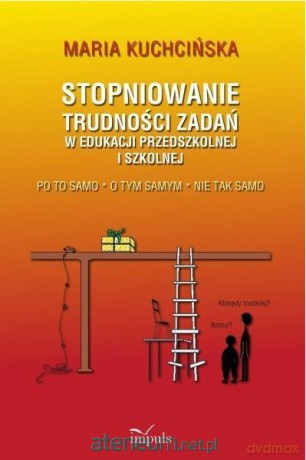 Stopniowanie trudności zadań w edukacji [KSIĄŻKA]