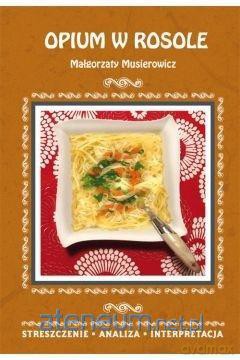 Streszczenia - Opium w rosole - Danuta Anusiak [KSIĄŻKA]