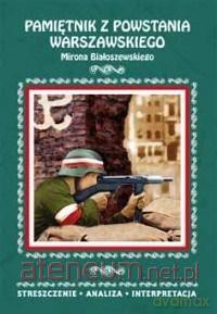 Streszczenia - Pamiętnik z powstania warszawskiego - Wojciechowska Małgorzata [KSIĄŻKA]
