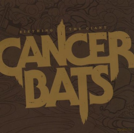 Cancer Bats: Birthing The Giant [CD]