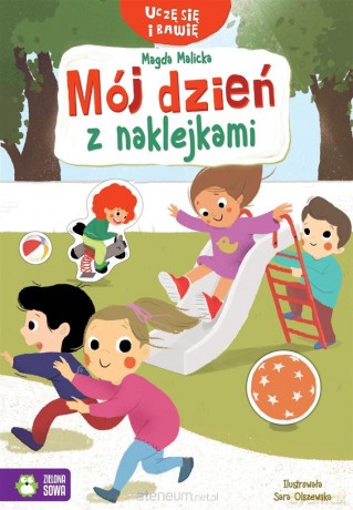 Uczę się i bawię. Mój dzień z naklejkami - Magda Malicka [KSIĄŻKA]