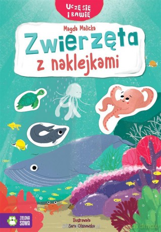 Uczę się i bawię. Zwierzęta z naklejkami - Magda Malicka [KSIĄŻKA]